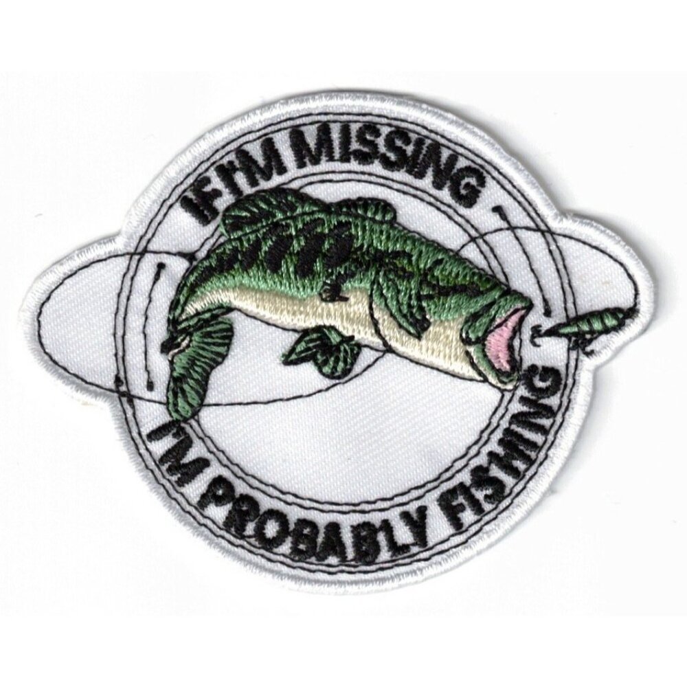 If I'm Missing I'm Probably Fishing Embroidered 3x2.5in Iron / Sew-On Patches